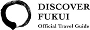 DISCOVER FUKUI